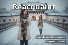 reacquaint