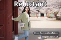 reluctant