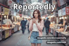 reportedly