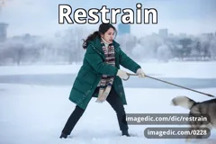 restrain