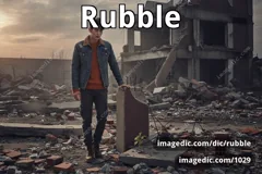 rubble