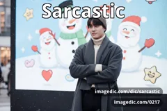 sarcastic