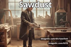 sawdust
