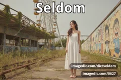 seldom