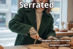 serrated