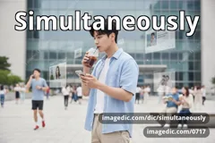 simultaneously
