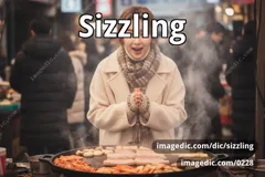 sizzling