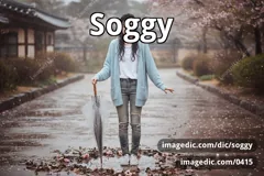 soggy
