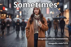 sometimes