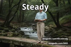 steady
