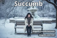 succumb