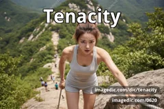 tenacity