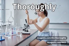 thoroughly