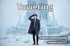 towering