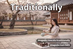 traditionally
