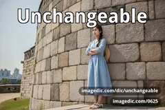 unchangeable