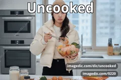 uncooked
