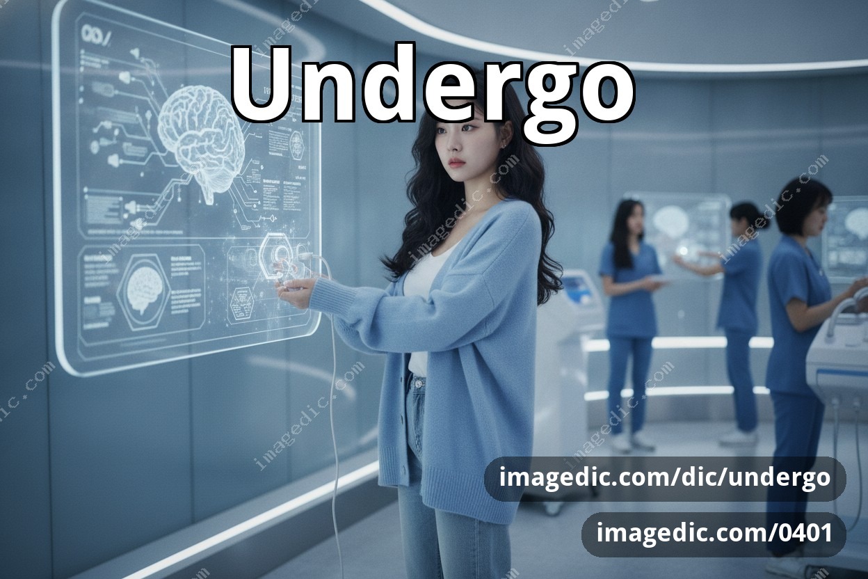 undergo