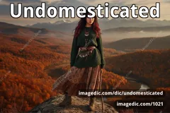 undomesticated