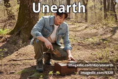 unearth
