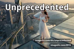 unprecedented