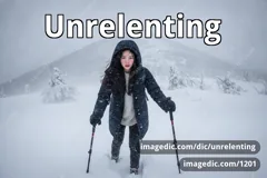 unrelenting