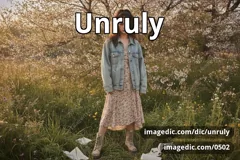unruly