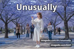 unusually