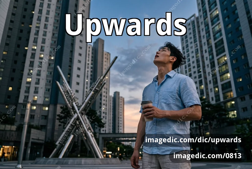 upwards