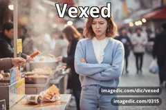 vexed