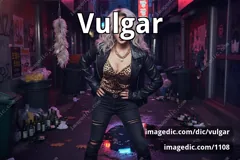 vulgar
