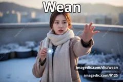 wean