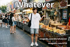whatever