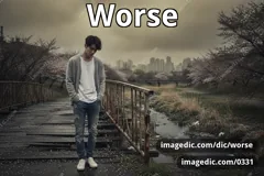 worse