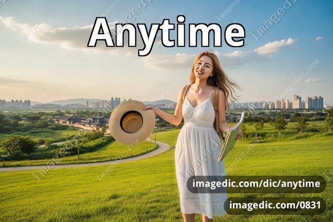 anytime