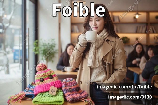 foible