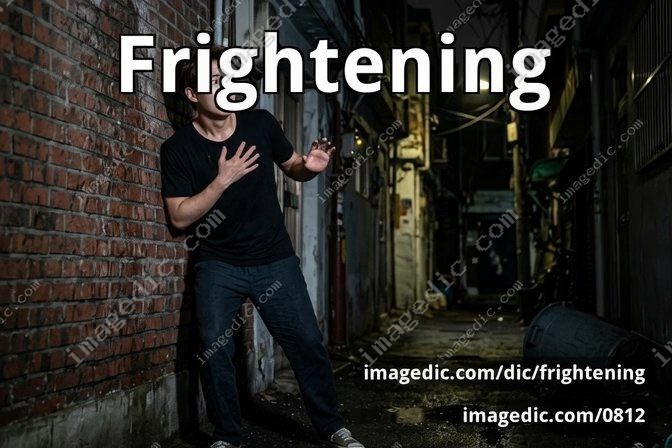 frightening