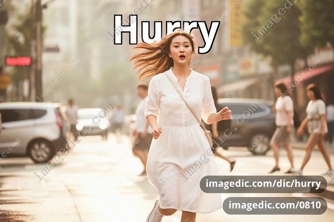 hurry