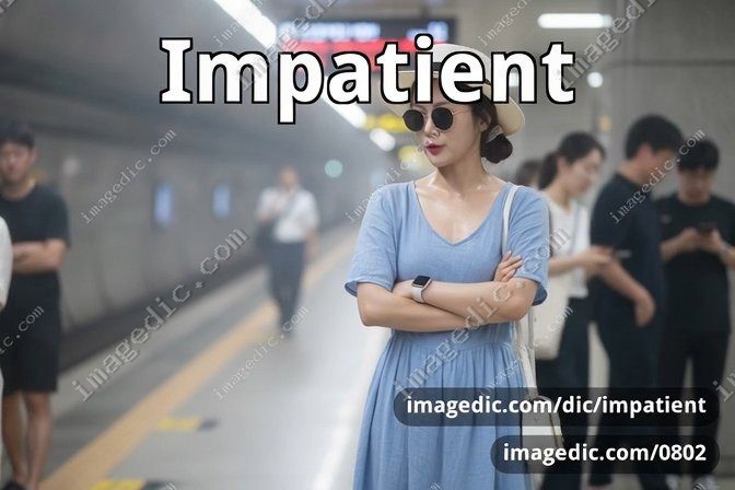 impatient