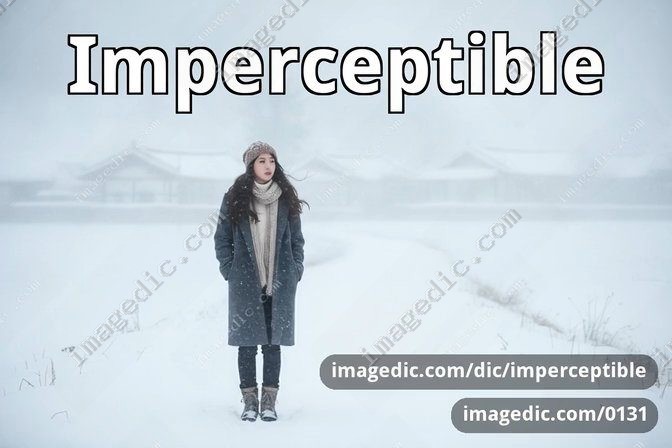 imperceptible