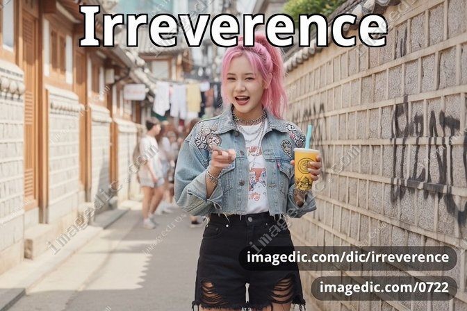 irreverence