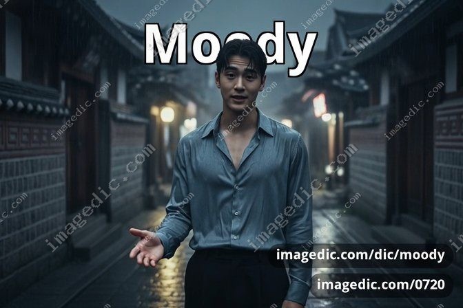 moody