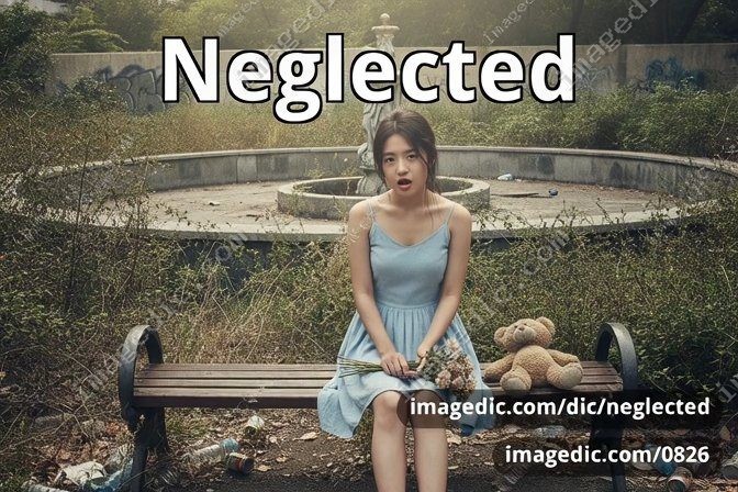 neglected