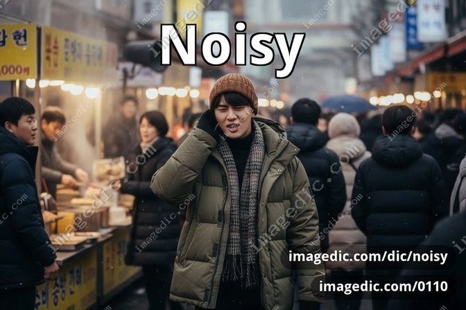 noisy