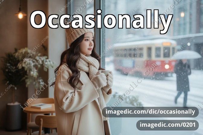 occasionally