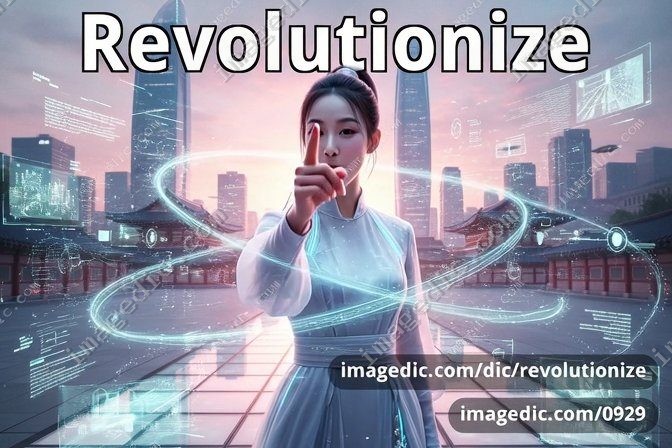 revolutionize