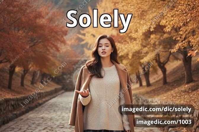 solely