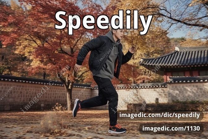 speedily