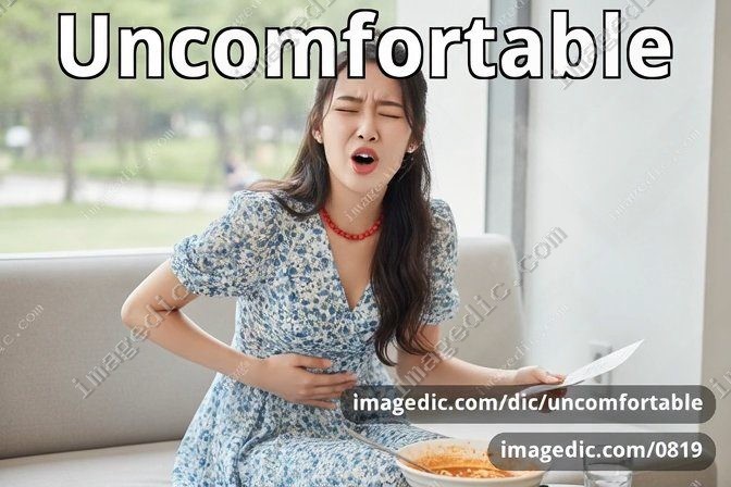 uncomfortable