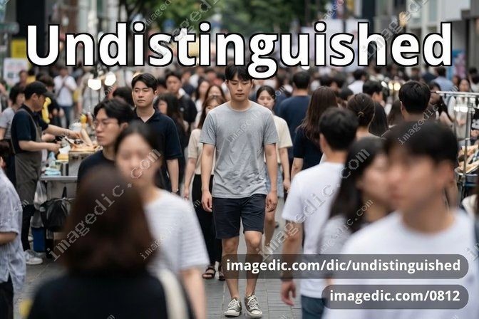 undistinguished